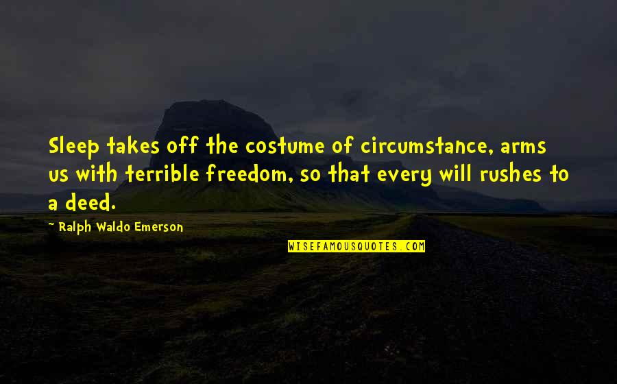 Quotes Stickers For Walls Quotes By Ralph Waldo Emerson: Sleep takes off the costume of circumstance, arms
