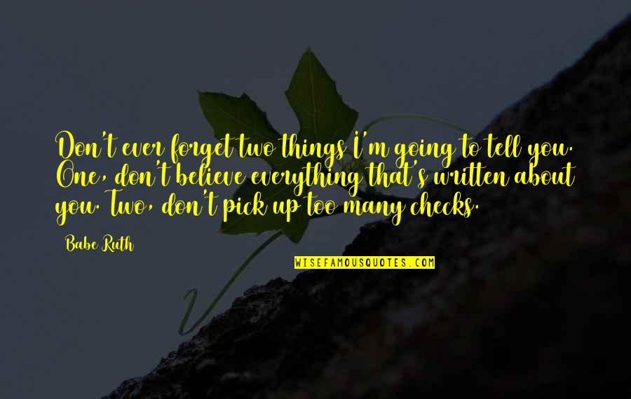 Quotes Tags On Tumblr Quotes By Babe Ruth: Don't ever forget two things I'm going to