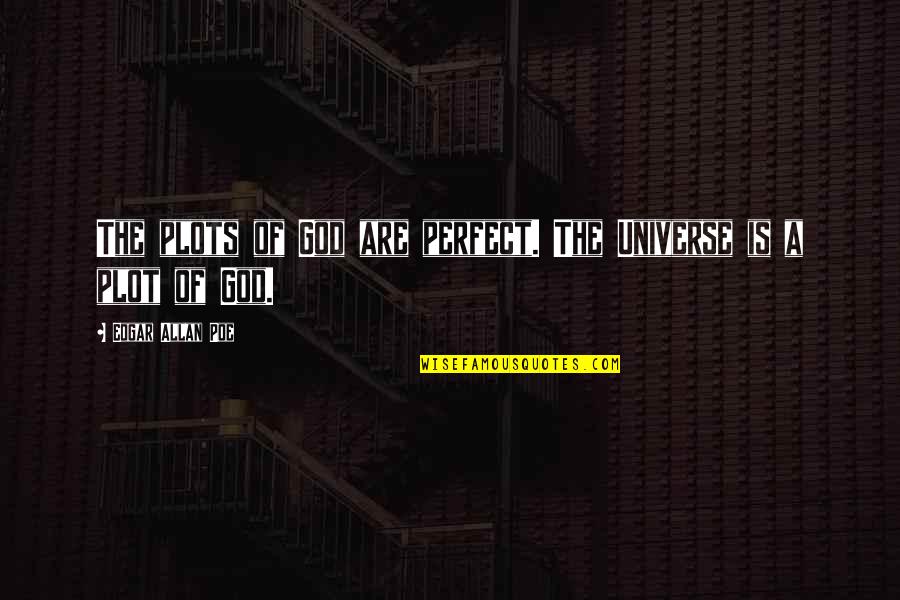 Quotes Terbaik Bahasa Indonesia Quotes By Edgar Allan Poe: The plots of God are perfect. The Universe