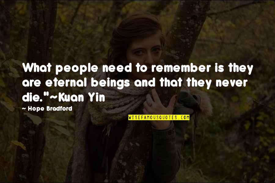 Quotes To Remember Quotes By Hope Bradford: What people need to remember is they are