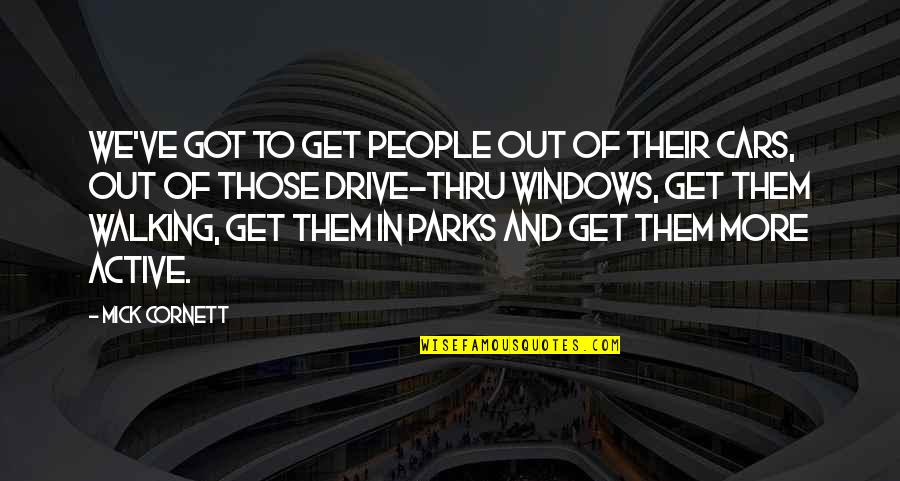 Quotes Tumblr About Self Quotes By Mick Cornett: We've got to get people out of their