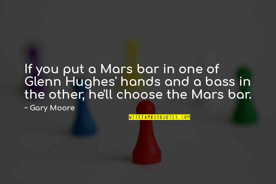 Quotes Unbreakable Bond Friendship Quotes By Gary Moore: If you put a Mars bar in one