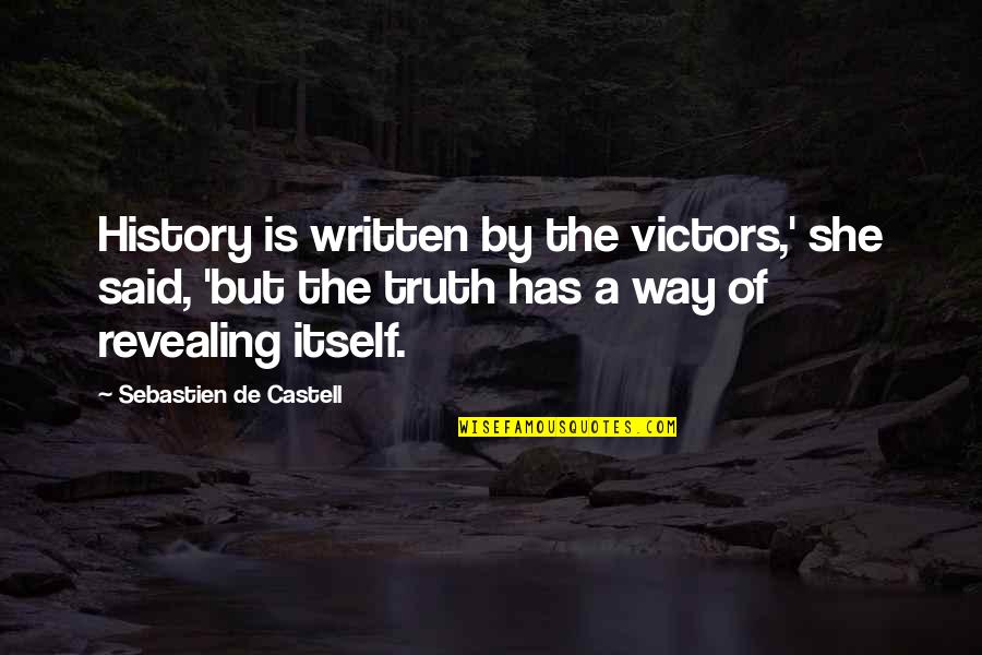 Quotes Valkyrie Profile Quotes By Sebastien De Castell: History is written by the victors,' she said,