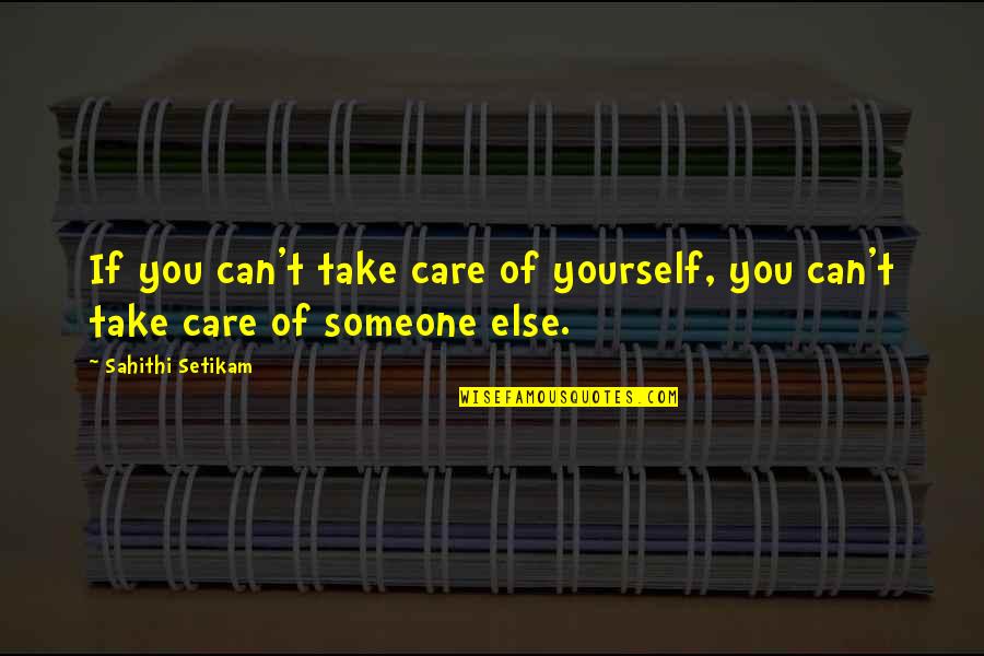 Quotes Versus Single Quotes By Sahithi Setikam: If you can't take care of yourself, you Quotes Versus Single Quotes By Sahithi Setikam: If you can't take care of yourself, you