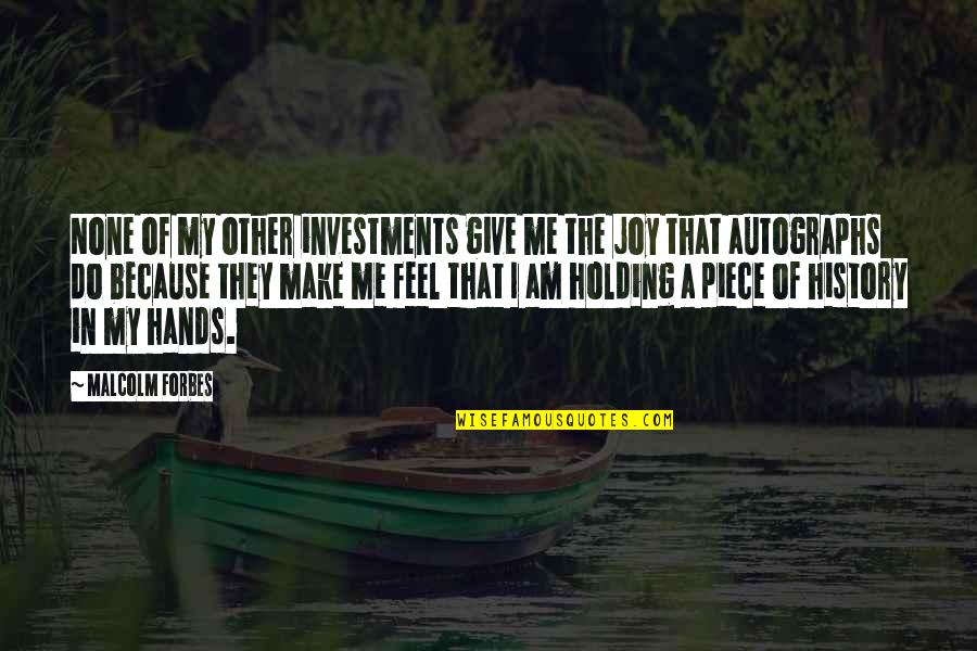Quotes Warped Quotes By Malcolm Forbes: None of my other investments give me the
