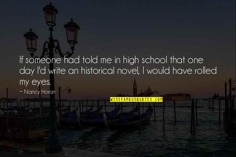 Quotology's Quotes By Nancy Horan: If someone had told me in high school