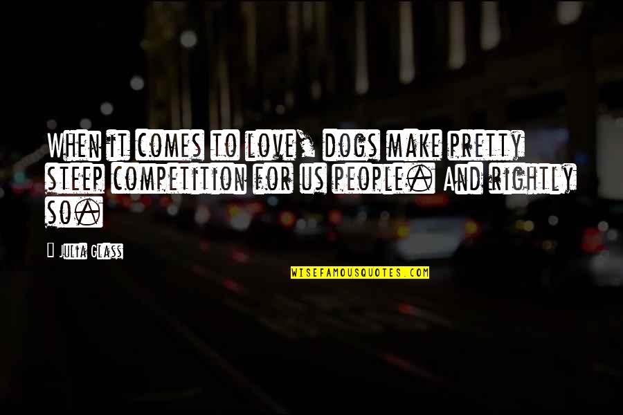 Quran Translation Quotes By Julia Glass: When it comes to love, dogs make pretty Quran Translation Quotes By Julia Glass: When it comes to love, dogs make pretty