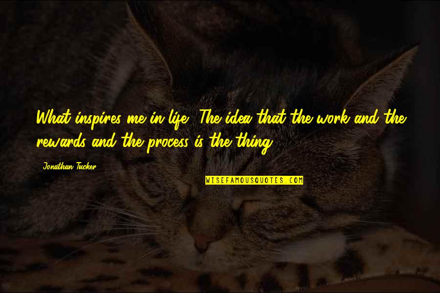 Qurann Mp3 Quotes By Jonathan Tucker: What inspires me in life? The idea that Qurann Mp3 Quotes By Jonathan Tucker: What inspires me in life? The idea that