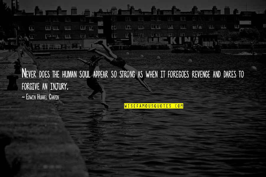 Qureshia Quotes By Edwin Hubbel Chapin: Never does the human soul appear so strong Qureshia Quotes By Edwin Hubbel Chapin: Never does the human soul appear so strong