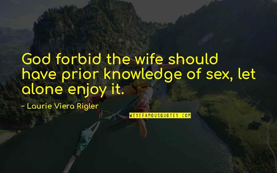 Qusai Hammouri Quotes By Laurie Viera Rigler: God forbid the wife should have prior knowledge Qusai Hammouri Quotes By Laurie Viera Rigler: God forbid the wife should have prior knowledge