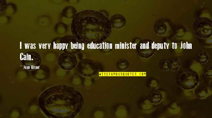 Qute Car Quotes By Joan Kirner: I was very happy being education minister and