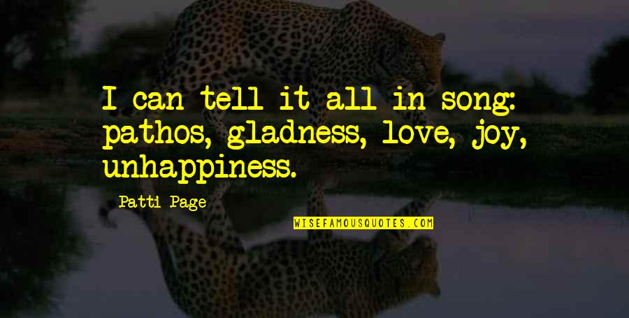 R&b Love Song Quotes By Patti Page: I can tell it all in song: pathos,