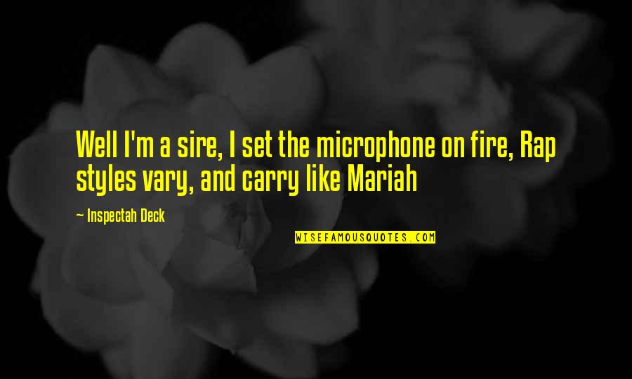 R&b Rap Quotes By Inspectah Deck: Well I'm a sire, I set the microphone