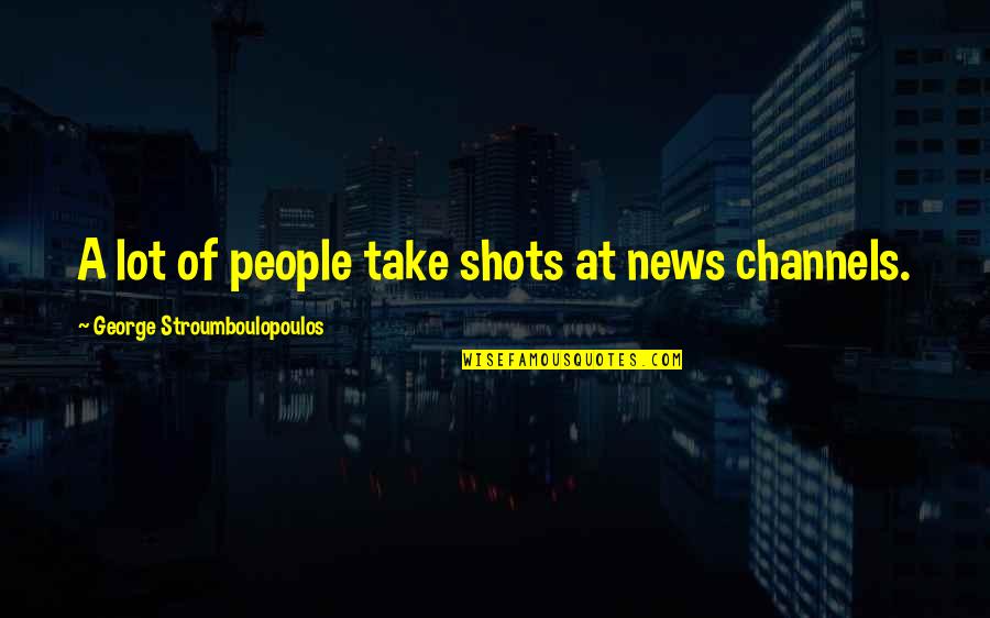 R F A News Quotes By George Stroumboulopoulos: A lot of people take shots at news
