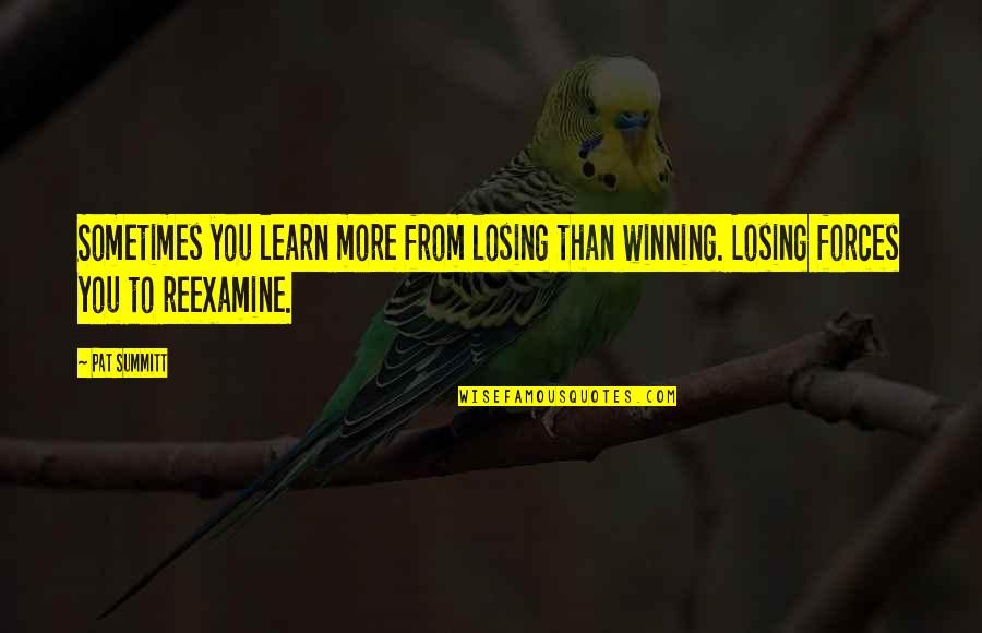 R Hring G Za Quotes By Pat Summitt: Sometimes you learn more from losing than winning.