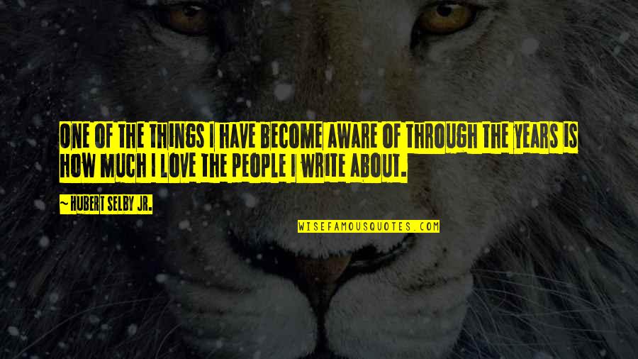 R Write Without Quotes By Hubert Selby Jr.: One of the things I have become aware