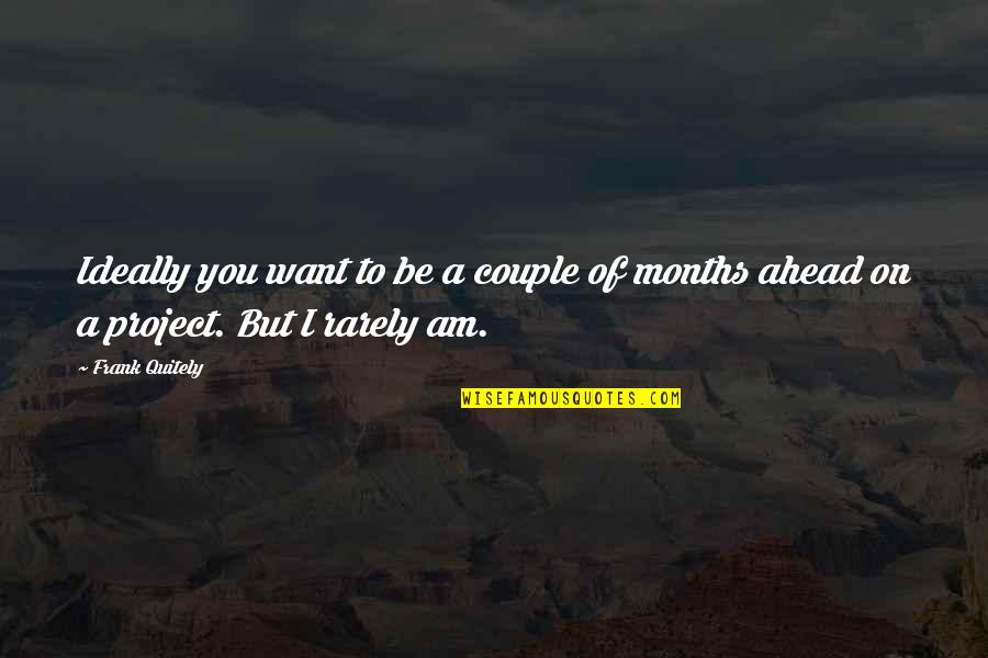 R Zcink Tv Zet Tisztit Sa Quotes By Frank Quitely: Ideally you want to be a couple of