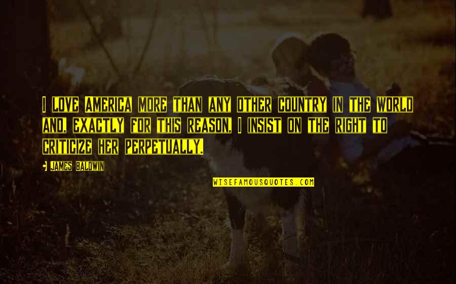 R Zov Vlna Odstrann Tuku Quotes By James Baldwin: I love America more than any other country R Zov Vlna Odstrann Tuku Quotes By James Baldwin: I love America more than any other country