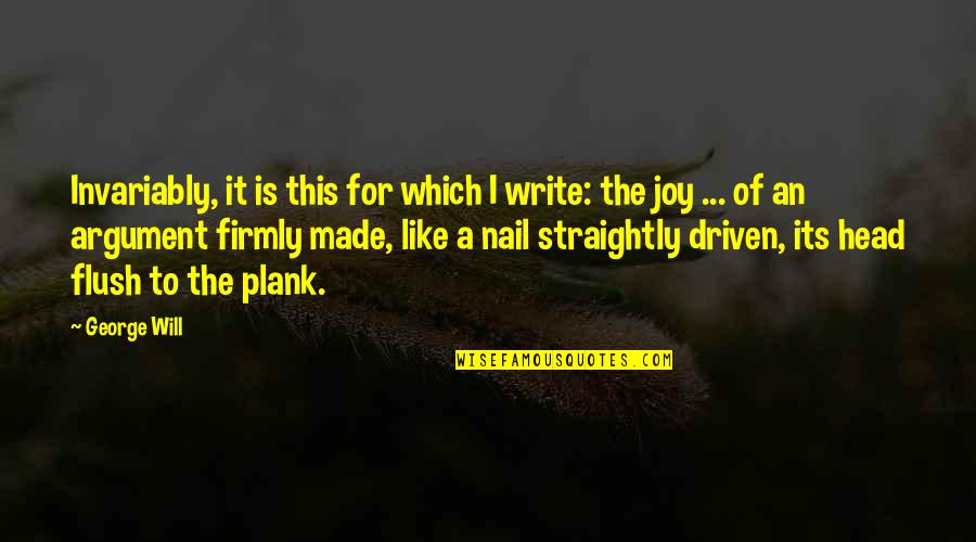 R5 Favorite Quotes By George Will: Invariably, it is this for which I write: R5 Favorite Quotes By George Will: Invariably, it is this for which I write: