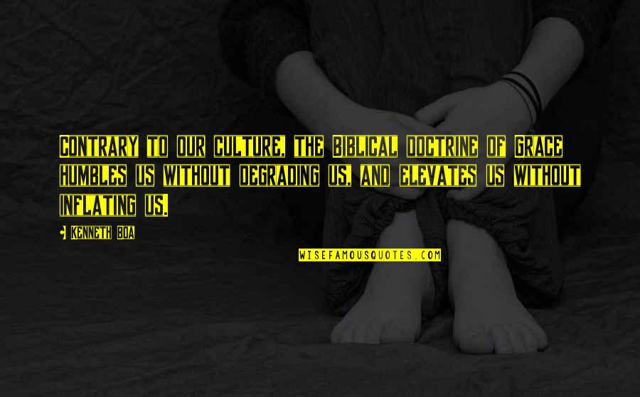 R6s Doc Quotes By Kenneth Boa: Contrary to our culture, the Biblical doctrine of R6s Doc Quotes By Kenneth Boa: Contrary to our culture, the Biblical doctrine of