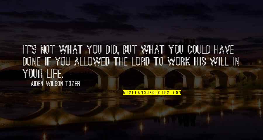 Raadsels Kinderen Quotes By Aiden Wilson Tozer: It's not what you did, but what you Raadsels Kinderen Quotes By Aiden Wilson Tozer: It's not what you did, but what you