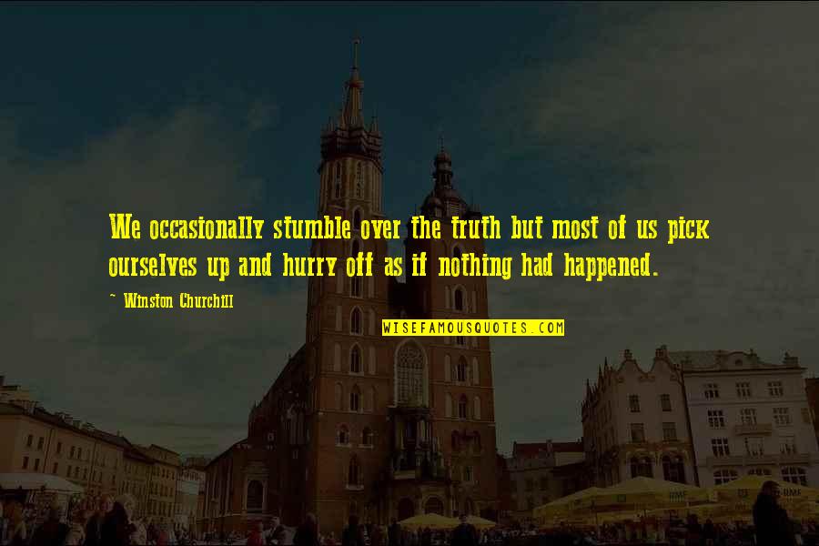 Rabban Quotes By Winston Churchill: We occasionally stumble over the truth but most Rabban Quotes By Winston Churchill: We occasionally stumble over the truth but most