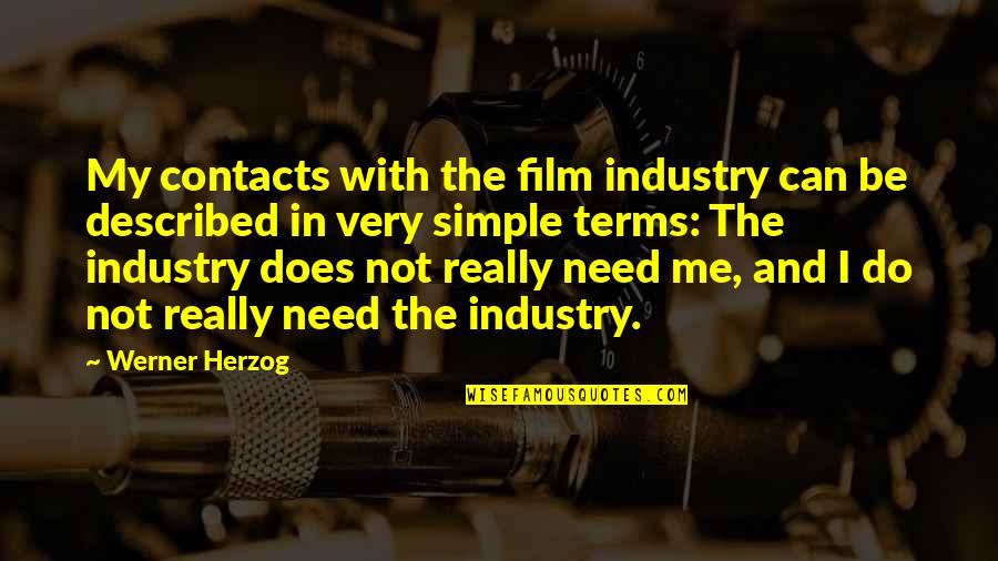Rabbi Lapin Quotes By Werner Herzog: My contacts with the film industry can be