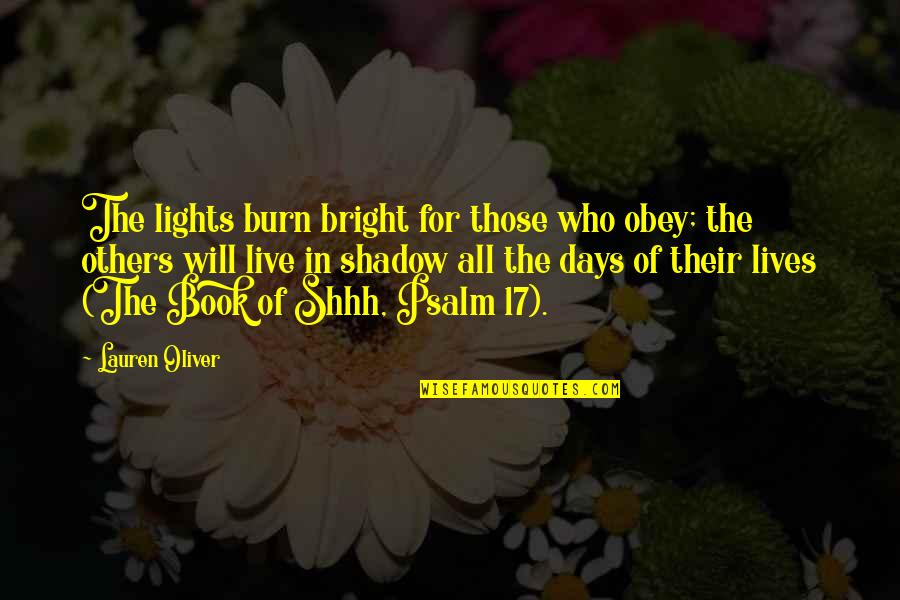 Rabbi Leo Baeck Quotes By Lauren Oliver: The lights burn bright for those who obey;