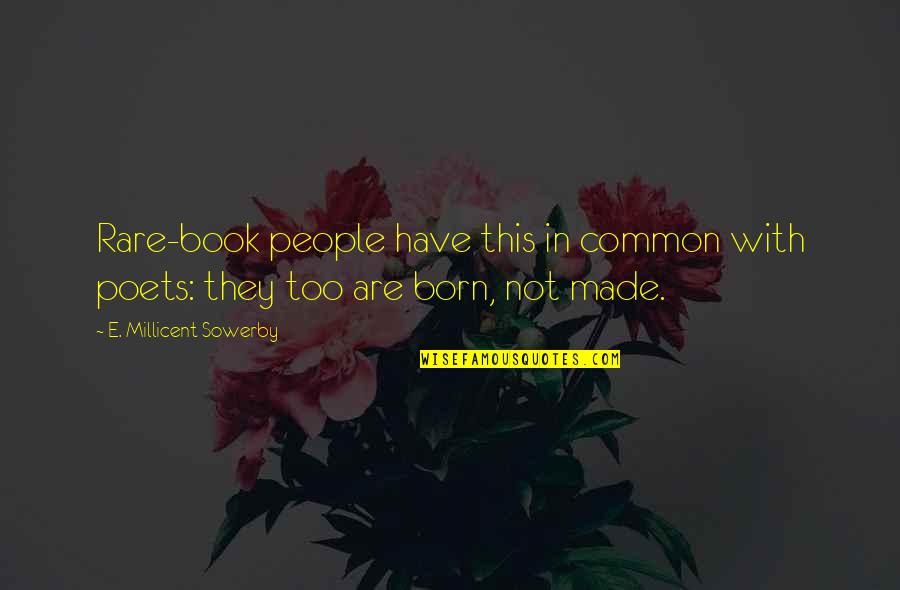 Rabbi Yochanan Ben Zakkai Quotes By E. Millicent Sowerby: Rare-book people have this in common with poets: Rabbi Yochanan Ben Zakkai Quotes By E. Millicent Sowerby: Rare-book people have this in common with poets: