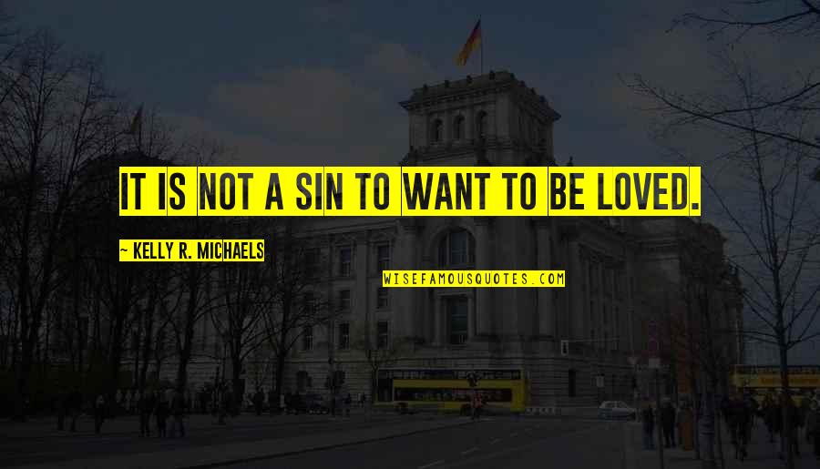Rabbi Yochanan Ben Zakkai Quotes By Kelly R. Michaels: It is not a sin to want to Rabbi Yochanan Ben Zakkai Quotes By Kelly R. Michaels: It is not a sin to want to