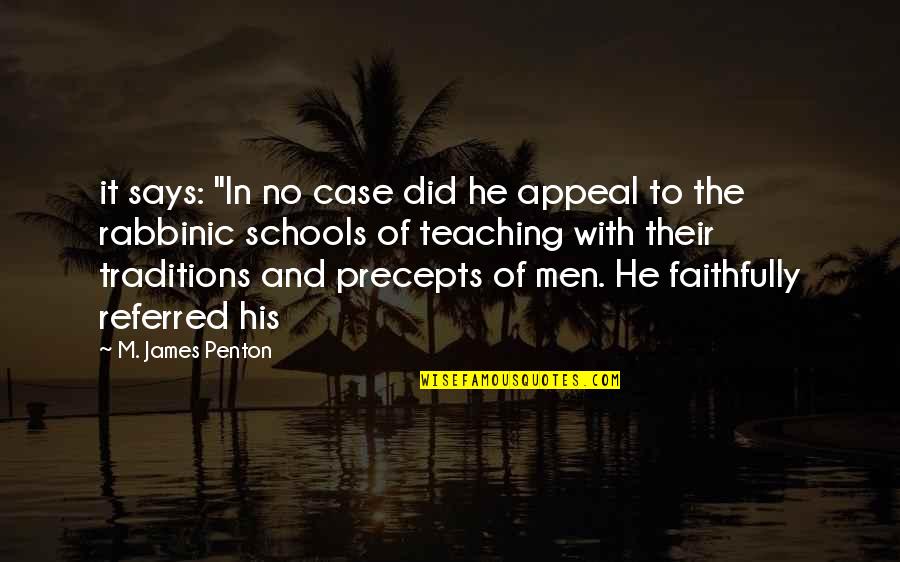 Rabbinic Quotes By M. James Penton: it says: "In no case did he appeal