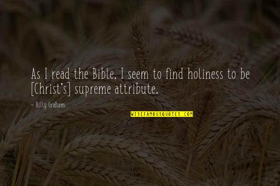 Rabelais Gargantua Quotes By Billy Graham: As I read the Bible, I seem to