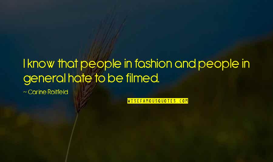 Rabeony Fulgence Quotes By Carine Roitfeld: I know that people in fashion and people
