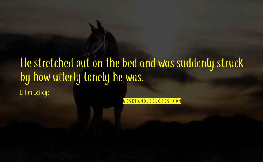 Rabideau Funeral Home Quotes By Tim LaHaye: He stretched out on the bed and was
