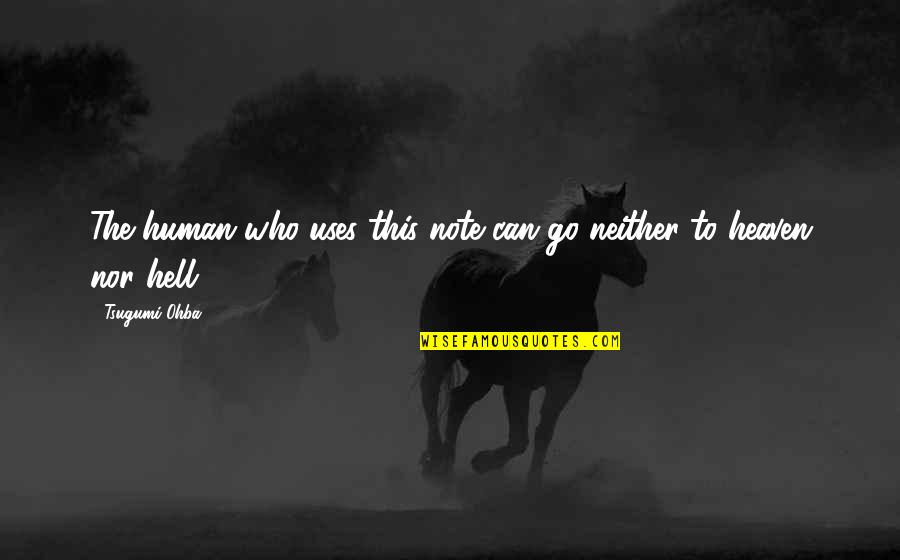 Rabideau Funeral Home Quotes By Tsugumi Ohba: The human who uses this note can go