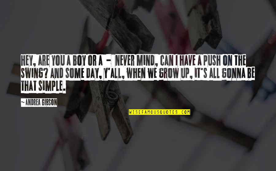 Rabilon Quotes By Andrea Gibson: Hey, are you a boy or a -