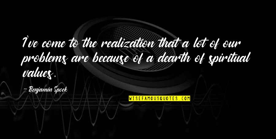 Rabinowitz Tv Quotes By Benjamin Spock: I've come to the realization that a lot Rabinowitz Tv Quotes By Benjamin Spock: I've come to the realization that a lot