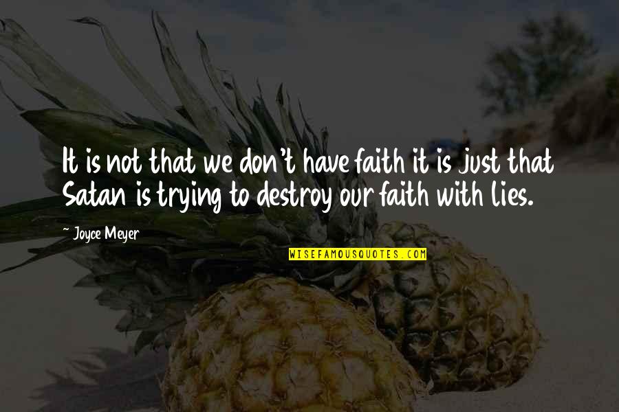 Rabisin R Quotes By Joyce Meyer: It is not that we don't have faith Rabisin R Quotes By Joyce Meyer: It is not that we don't have faith