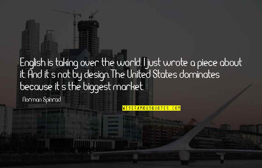 Rabouine Quotes By Norman Spinrad: English is taking over the world. I just Rabouine Quotes By Norman Spinrad: English is taking over the world. I just