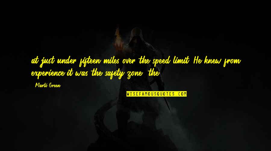Raccrocher Au Quotes By Marti Green: at just under fifteen miles over the speed Raccrocher Au Quotes By Marti Green: at just under fifteen miles over the speed