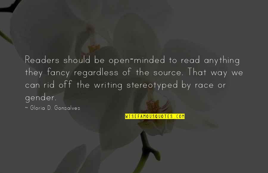 Race And Gender Quotes By Gloria D. Gonsalves: Readers should be open-minded to read anything they