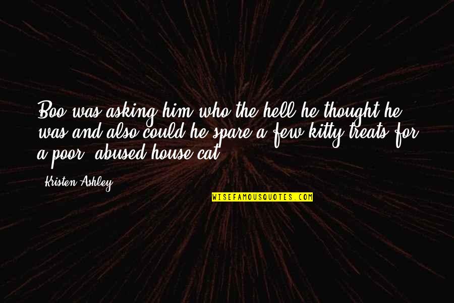 Race And Justice Quotes By Kristen Ashley: Boo was asking him who the hell he