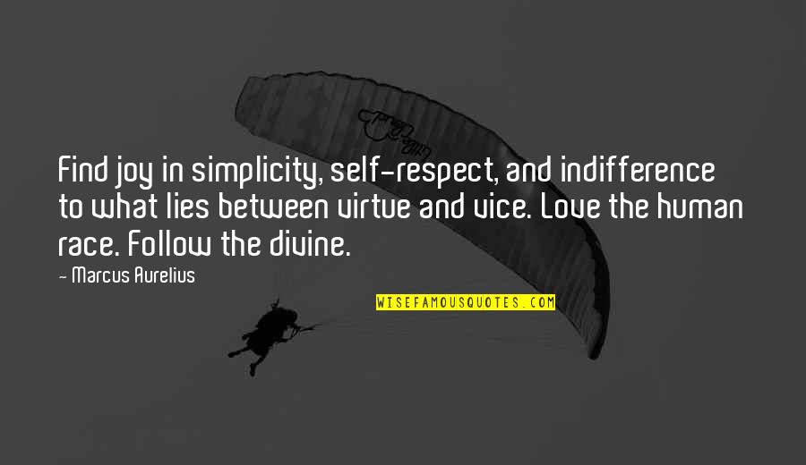 Race And Love Quotes By Marcus Aurelius: Find joy in simplicity, self-respect, and indifference to