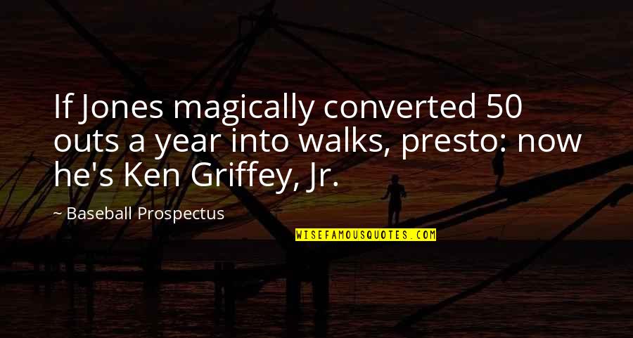 Race In Wide Sargasso Sea Quotes By Baseball Prospectus: If Jones magically converted 50 outs a year