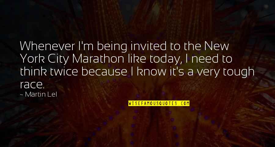 Race The Quotes By Martin Lel: Whenever I'm being invited to the New York