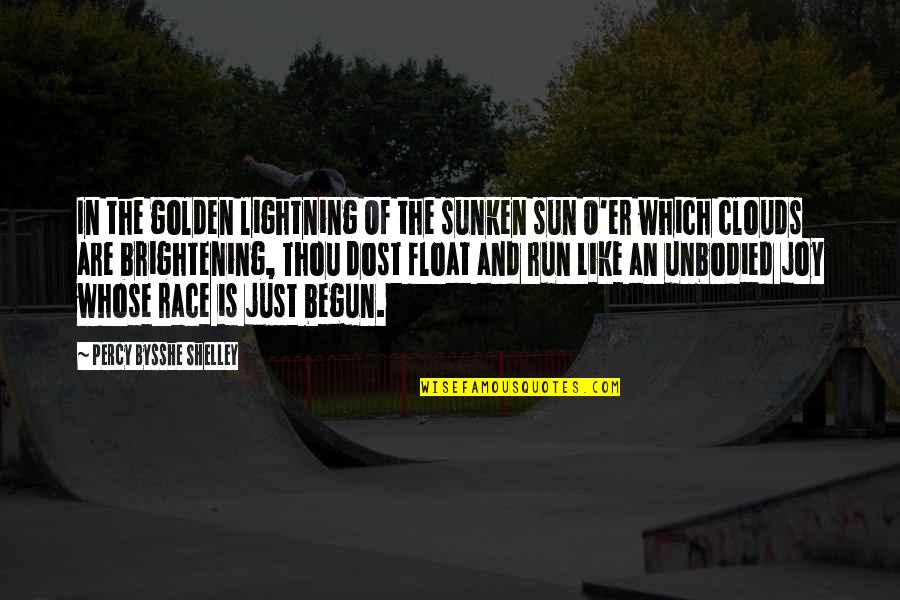 Race The Sun Quotes By Percy Bysshe Shelley: In the golden lightning Of the sunken sun