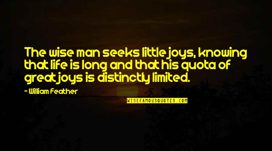 Raceway Quotes By William Feather: The wise man seeks little joys, knowing that Raceway Quotes By William Feather: The wise man seeks little joys, knowing that