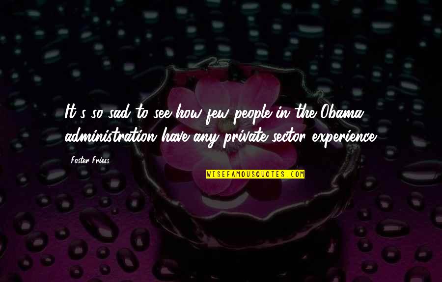 Rachel Chu Quotes By Foster Friess: It's so sad to see how few people Rachel Chu Quotes By Foster Friess: It's so sad to see how few people