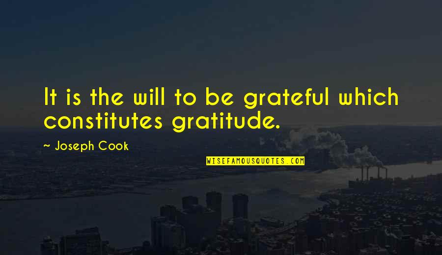 Rachel Duncan Quotes By Joseph Cook: It is the will to be grateful which