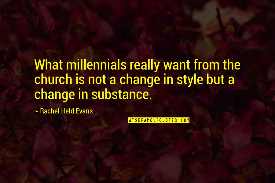 Rachel Held Evans Quotes By Rachel Held Evans: What millennials really want from the church is